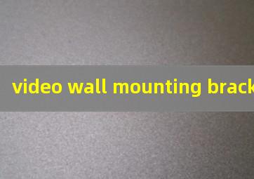  video wall mounting brackets